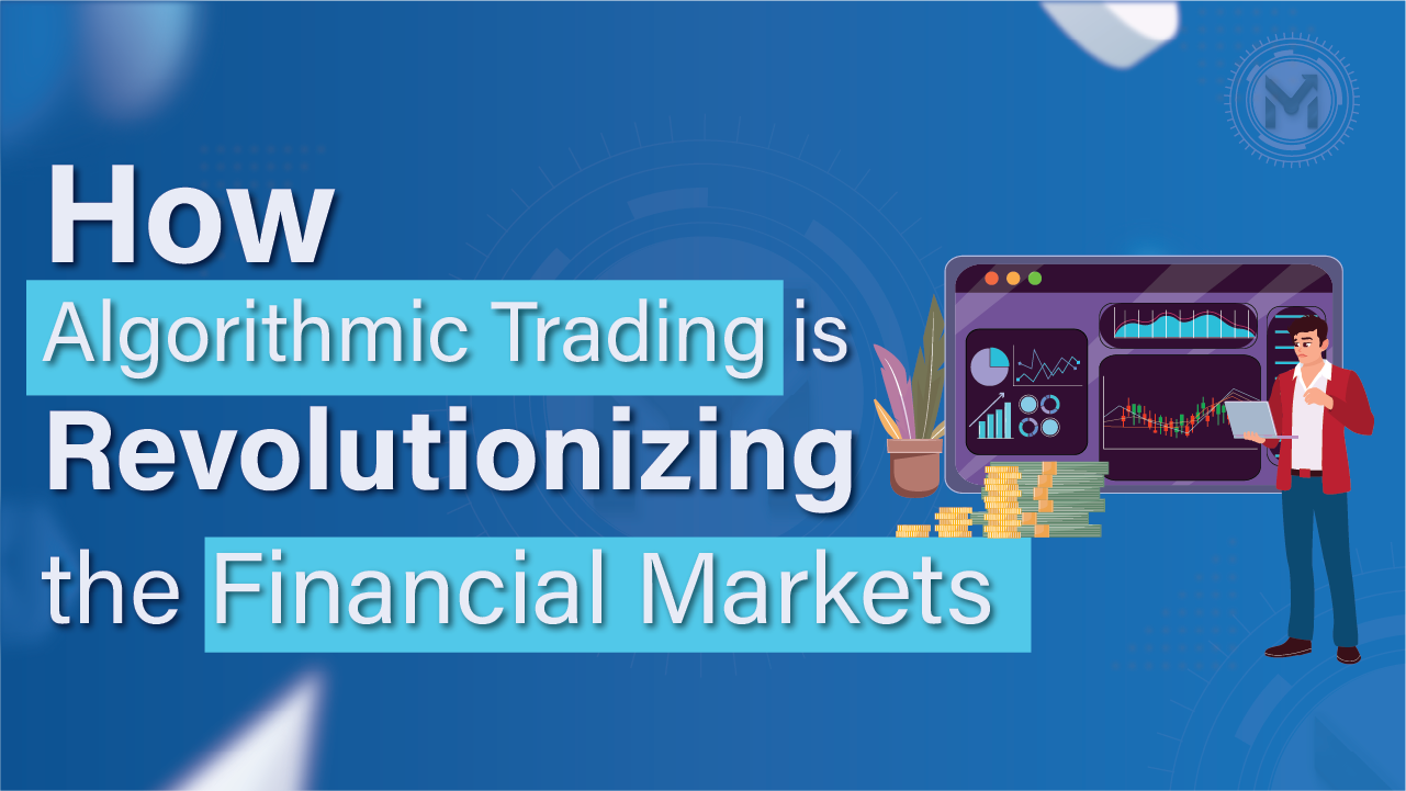 How Algorithmic Trading is Revolutionizing the Financial Markets - The Trading Evolution We Never Saw Coming