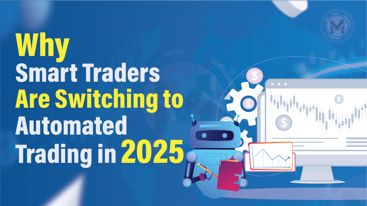 Why Smart Traders Are Switching to Automated Trading in 2025