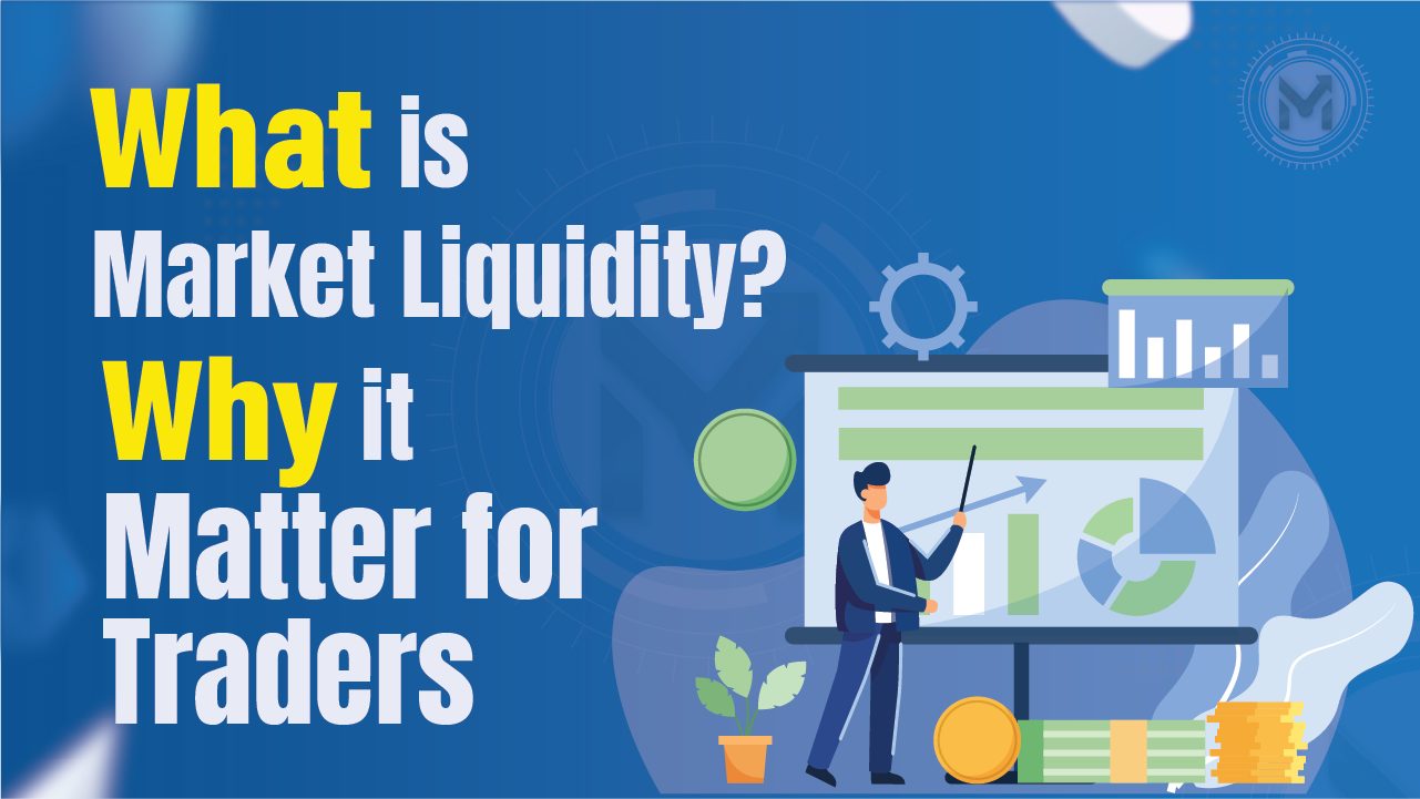 What is Market Liquidity and Why it Matter for Traders