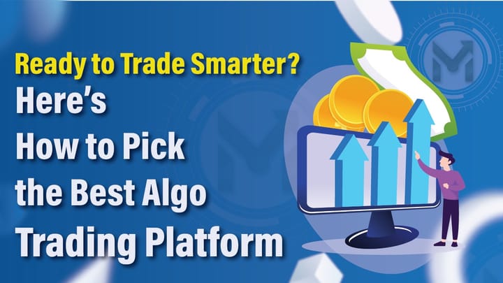 How to Choose the Best Algo Trading Platform