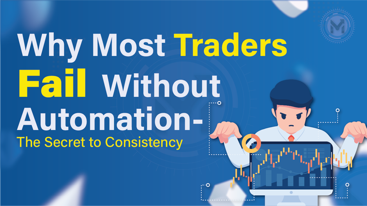 Why most traders fail without automation