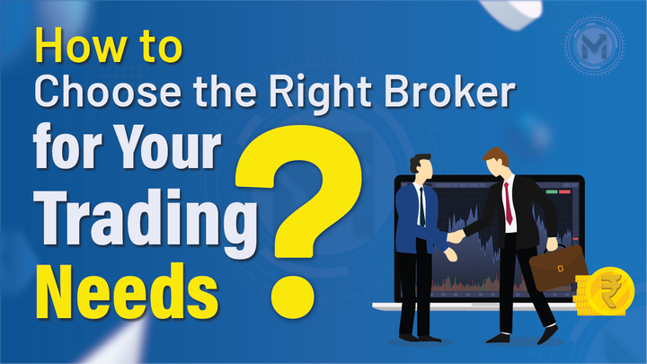 Choosing the Right Broker for Your Trading Needs