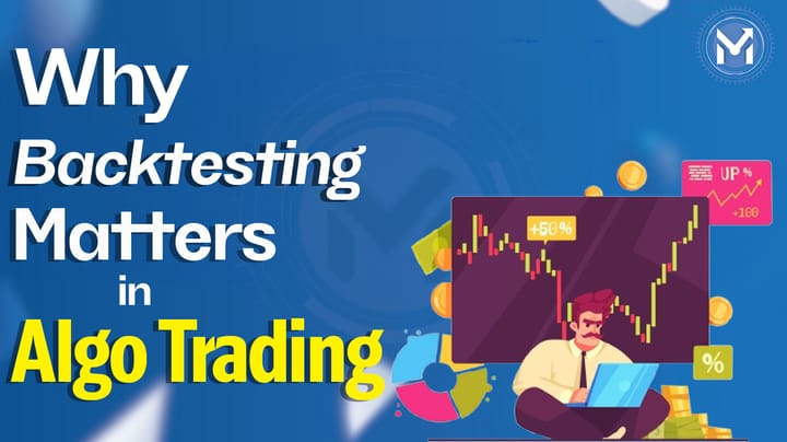 Why Backtesting Matters in Algo Trading – QuantMan Makes It Easy